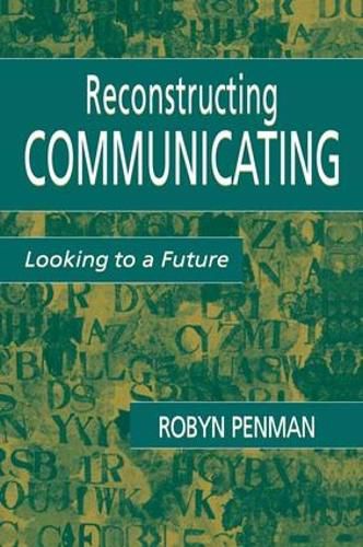 Cover image for Reconstructing Communicating: Looking To A Future