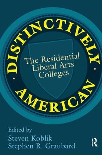 Cover image for Distinctively American: The Residential Liberal Arts Colleges