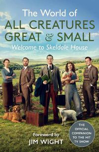 Cover image for The World of All Creatures Great & Small: Welcome to Skeldale House