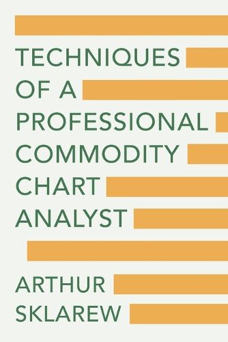 Cover image for Techniques of a Professional Commodity Chart Analyst