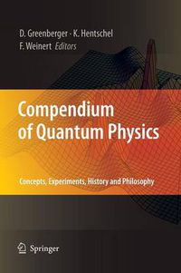 Cover image for Compendium of Quantum Physics: Concepts, Experiments, History and Philosophy