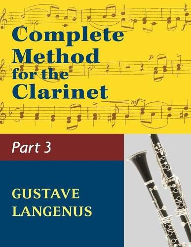 Cover image for Complete Method for the Clarinet in Three Parts, Part III: (#01404) (Virtuoso Studies and Duos)