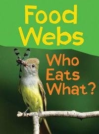Cover image for Food Webs: Who Eats What?