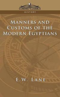 Cover image for Manners and Customs of the Modern Egyptians