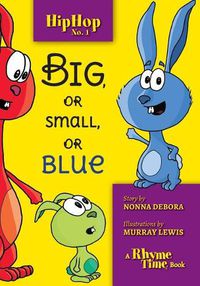 Cover image for Hip Hop No. 1: Big, or Small, or Blue