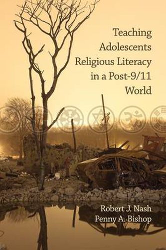 Cover image for Teaching Adolescents Religious Literacy in a Post-9/11 World