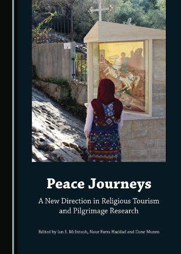 Peace Journeys: A New Direction in Religious Tourism and Pilgrimage Research