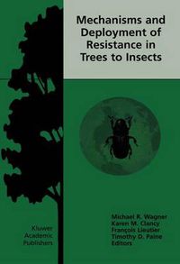 Cover image for Mechanisms and Deployment of Resistance in Trees to Insects