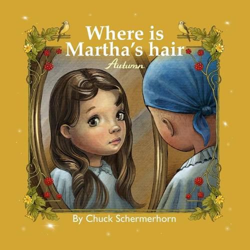 Cover image for Where Is Martha's Hair?: My Best Friend Is Sick