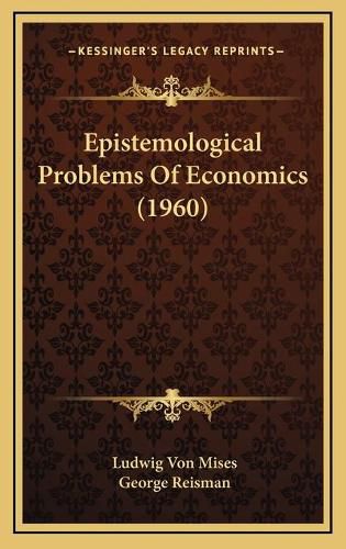 Cover image for Epistemological Problems of Economics (1960)