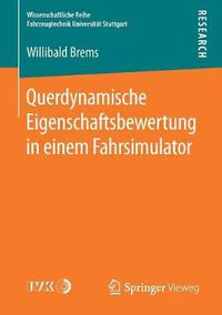 Cover image for Querdynamische Eigenschaftsbewertung in Einem Fahrsimulator