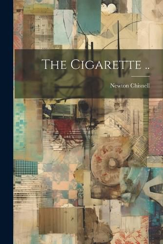 Cover image for The Cigarette ..