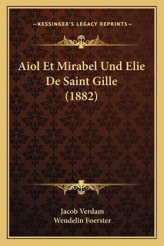 Aiol Et Mirabel Und Elie de Saint Gille (1882)