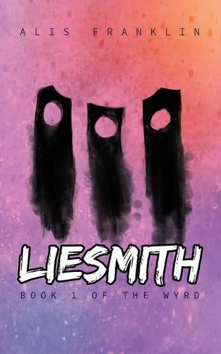 Cover image for Liesmith: Book 1 of the Wyrd