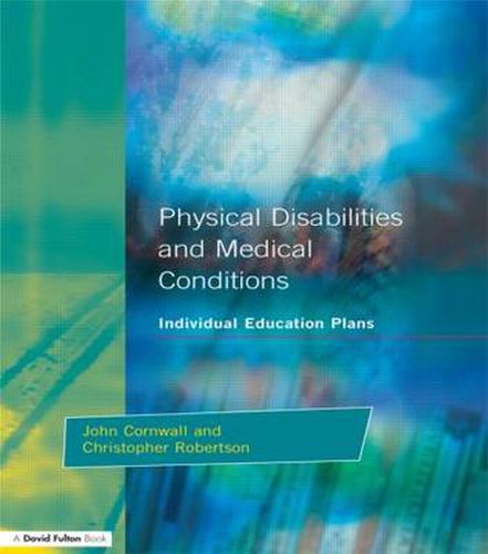 Cover image for Individual Education Plans Physical Disabilities and Medical Conditions