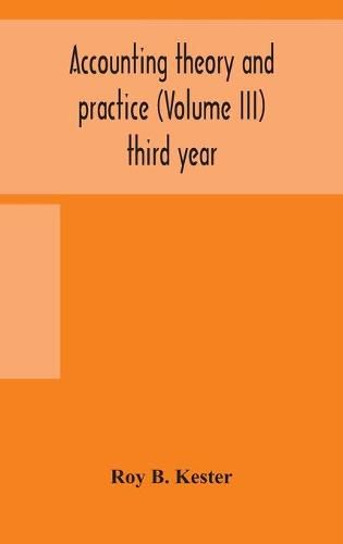 Cover image for Accounting theory and practice (Volume III) third year