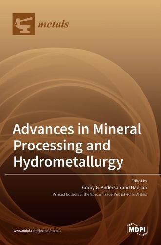 Cover image for Advances in Mineral Processing and Hydrometallurgy