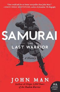 Cover image for Samurai: The Last Warrior: A History