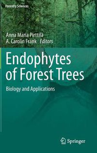 Cover image for Endophytes of Forest Trees: Biology and Applications