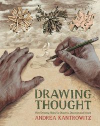 Cover image for Drawing Thought: How Drawing Helps Us Observe, Discover, and Invent