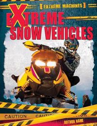 Cover image for Extreme Snow Vehicles
