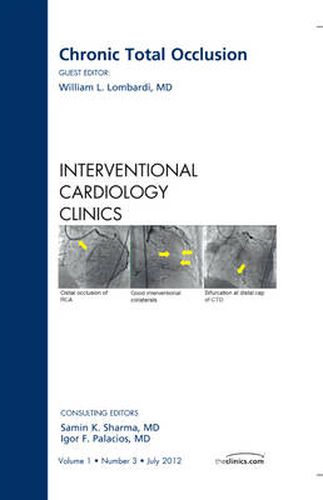 Cover image for Chronic Total Occlusion, An issue of Interventional Cardiology Clinics