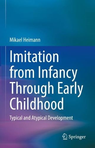 Cover image for Imitation from Infancy Through Early Childhood: Typical and Atypical Development