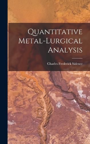 Quantitative Metal-Lurgical Analysis