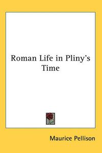 Cover image for Roman Life in Pliny's Time