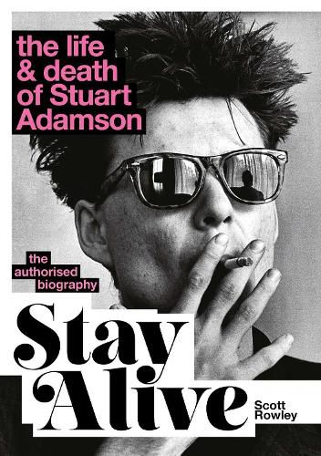 Cover image for Stay Alive: The Life and Death of Stuart Adamson