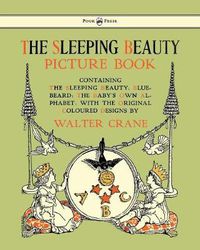 Cover image for The Sleeping Beauty Picture Book - Containing The Sleeping Beauty, Blue Beard, The Baby's Own Alphabet