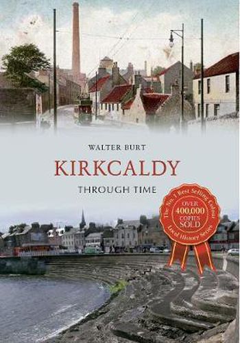 Cover image for Kirkcaldy Through Time