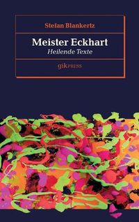 Cover image for Meister Eckhart: Heilende Texte