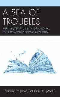 Cover image for A Sea of Troubles: Pairing Literary and Informational Texts to Address Social Inequality