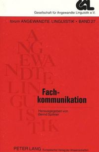 Cover image for Fachkommunikation: Kongressbeitraege Zur 24. Jahrestagung Der Gesellschaft Fuer Angewandte Linguistik Gal E.V.