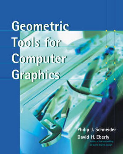 Cover image for Geometric Tools for Computer Graphics