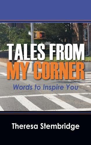 Cover image for Tales From My Corner: Words to Inspire You