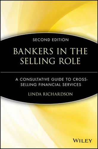 Cover image for Bankers in the Selling Role: A Consultative Guide to Cross-selling Financial Services