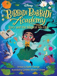 Cover image for Disney Bibbidi Bobbidi Academy #1: Rory and the Magical Mix-Ups
