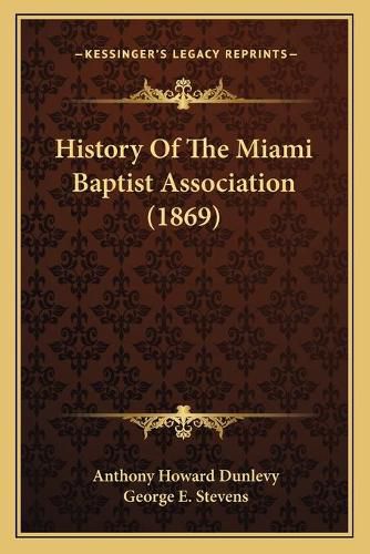 Cover image for History of the Miami Baptist Association (1869)