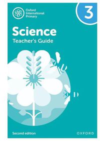 Cover image for Oxford International Primary Science: Second Edition: Teacher's Guide 3