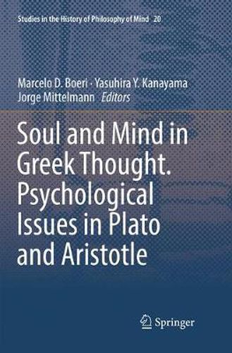 Cover image for Soul and Mind in Greek Thought. Psychological Issues in Plato and Aristotle