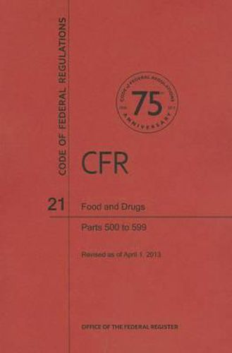 Cover image for Food and Drugs, Part 500 to 599