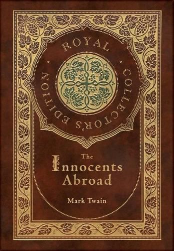 Cover image for The Innocents Abroad (Royal Collector's Edition) (Case Laminate Hardcover with Jacket)