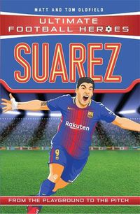 Cover image for Suarez (Ultimate Football Heroes - the No. 1 football series): Collect Them All!