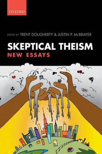 Cover image for Skeptical Theism: New Essays
