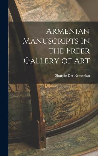 Cover image for Armenian Manuscripts in the Freer Gallery of Art