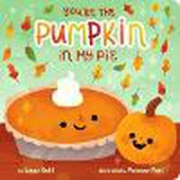 Cover image for You're the Pumpkin in My Pie