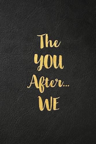 The YOU After...WE