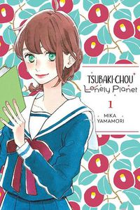 Cover image for Tsubaki-chou Lonely Planet, Vol. 1